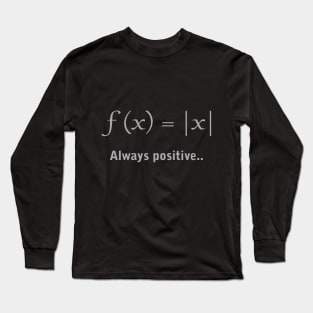 Always Positive Long Sleeve T-Shirt